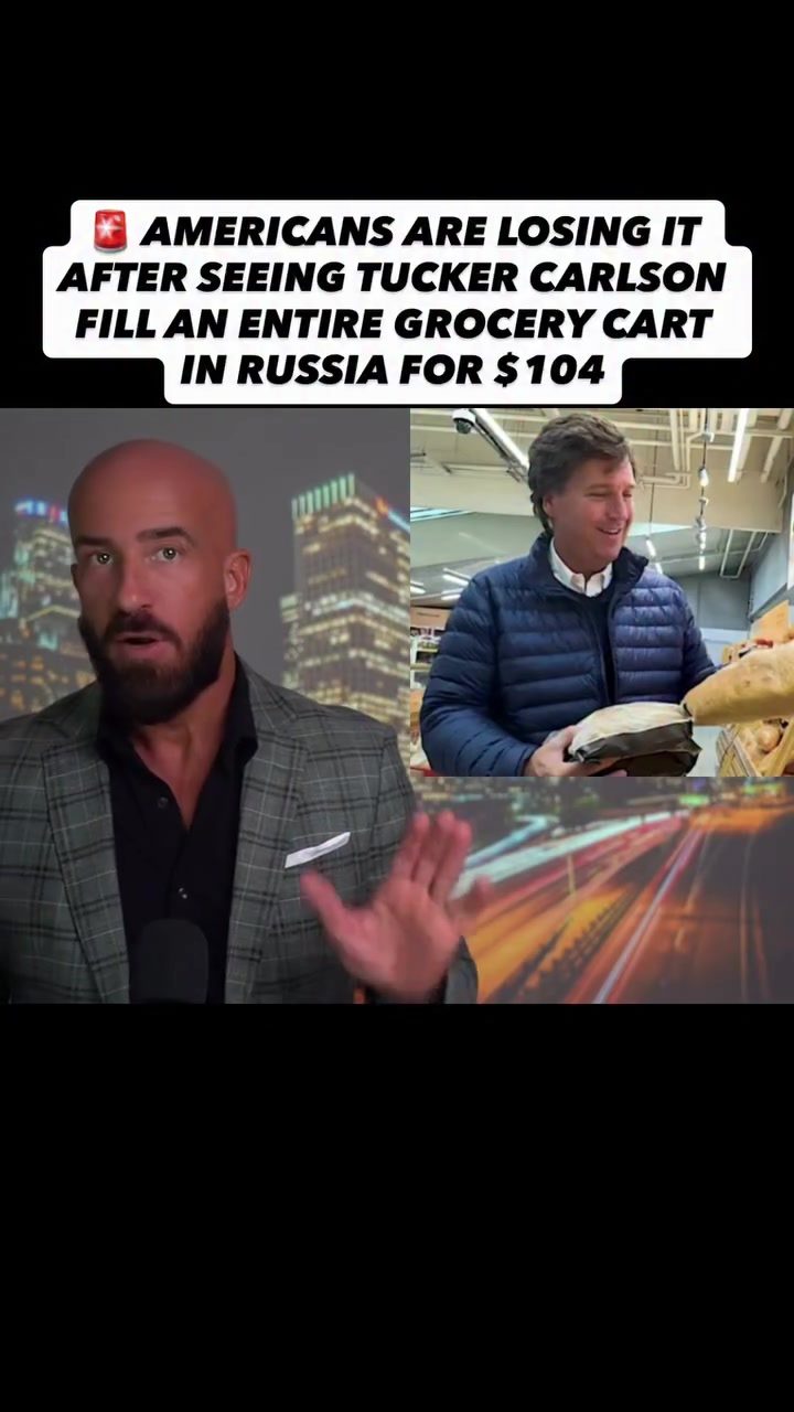 Tucker Carlson's $104 Grocery Haul in Russia