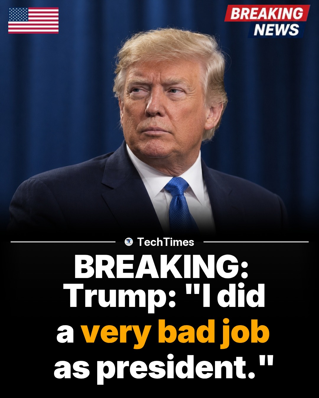 Trump Admits Poor Performance as President