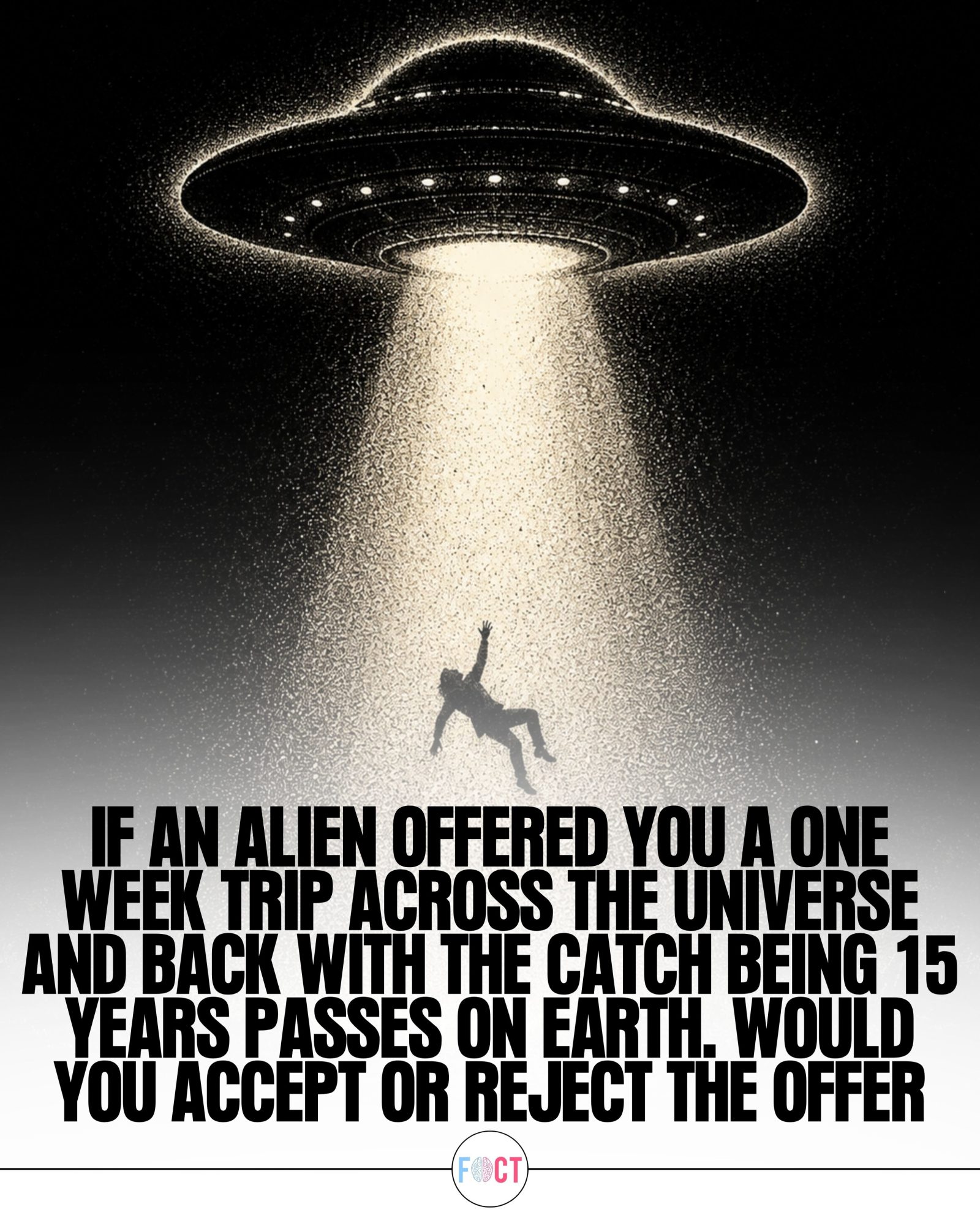 Would You Accept a Week-Long Alien Voyager