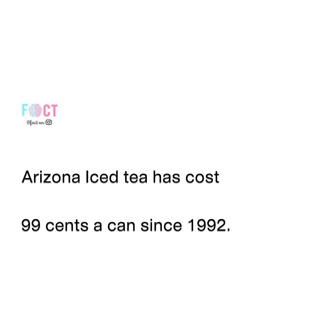 Arizona Iced Tea's Price: 99 Cents Since 1992