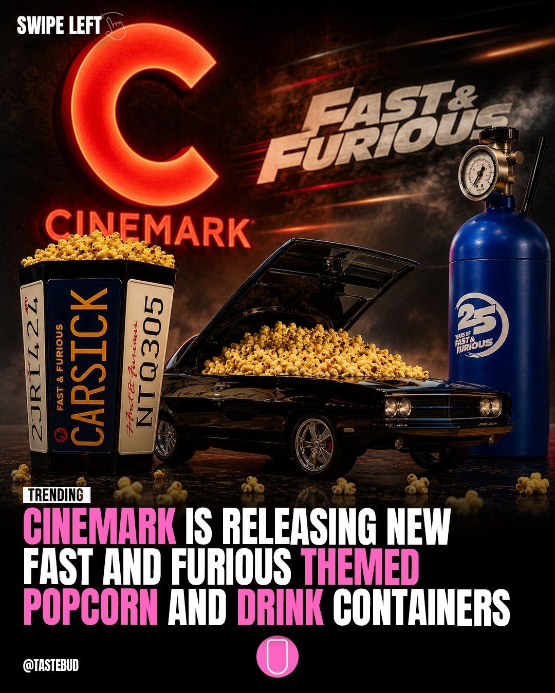 Tastebud's Fast & Furious Popcorn Promotion: Celebrating 25 Years of Cinematic Thrills