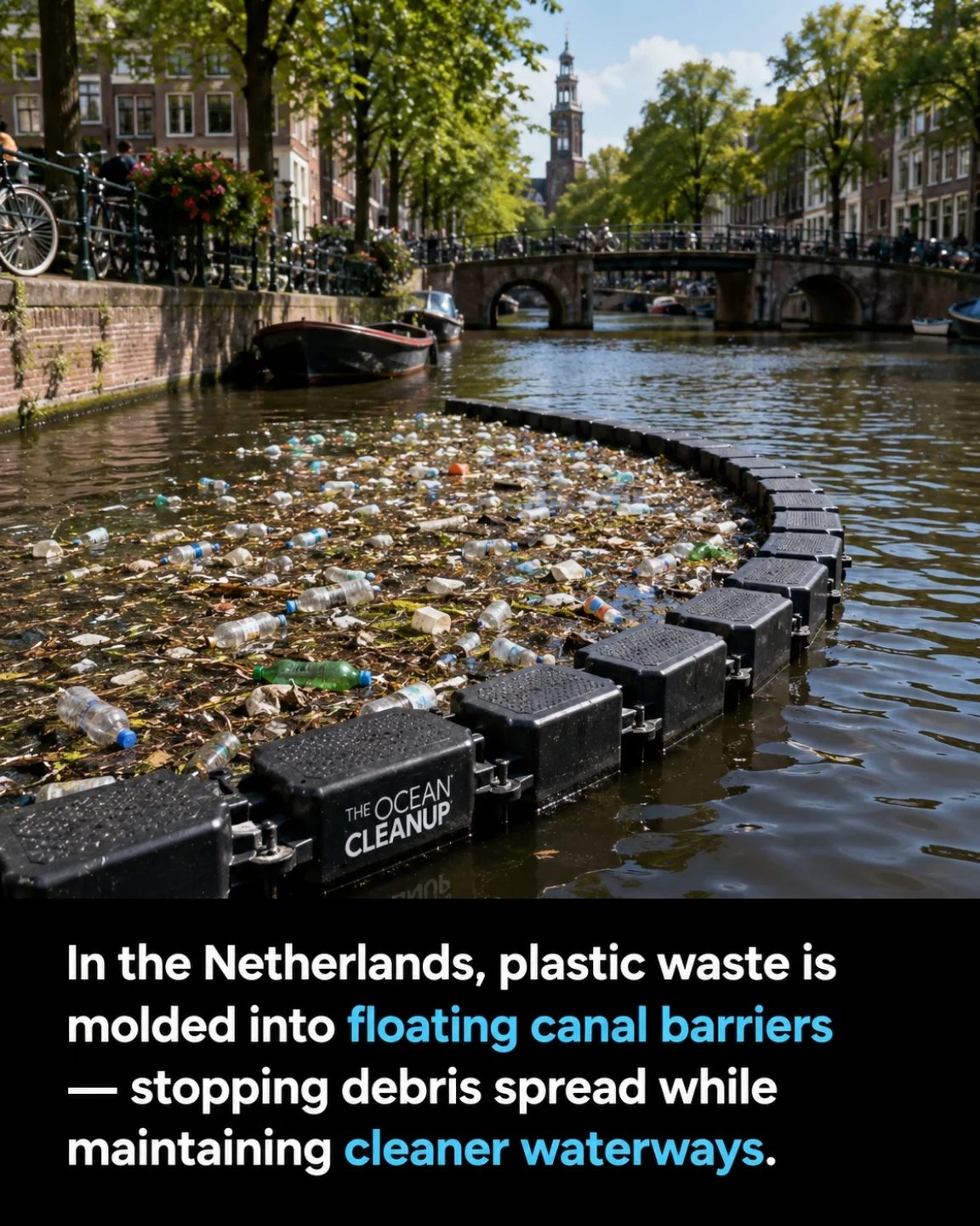 The Ocean Cleanup's Floating Barriers Tackle Canal Pollution