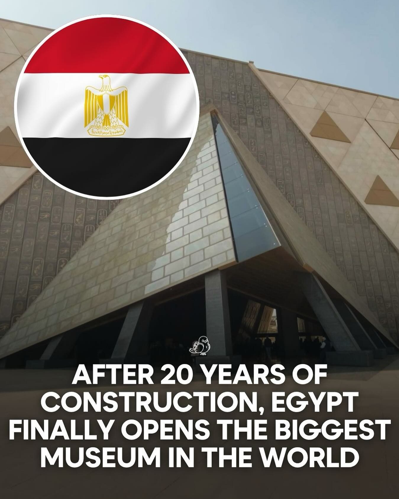 The Grand Egyptian Museum: A Monument to Ancient History and Modern Ambition