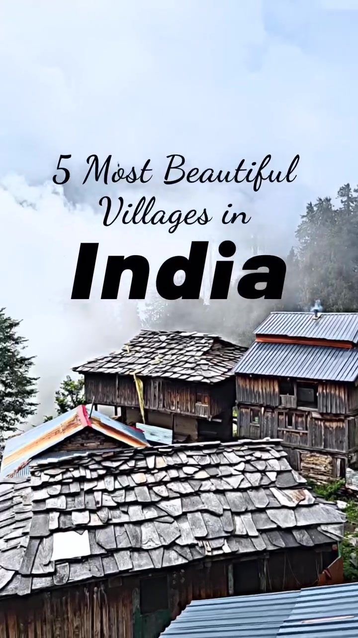 Explore 5 Enchanting Villages in India: From Hilly Himalayas to Desert Rajasthan