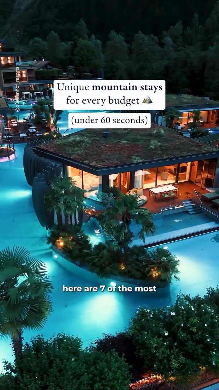 Explore Seven Unique Mountain Stays for Every Budget