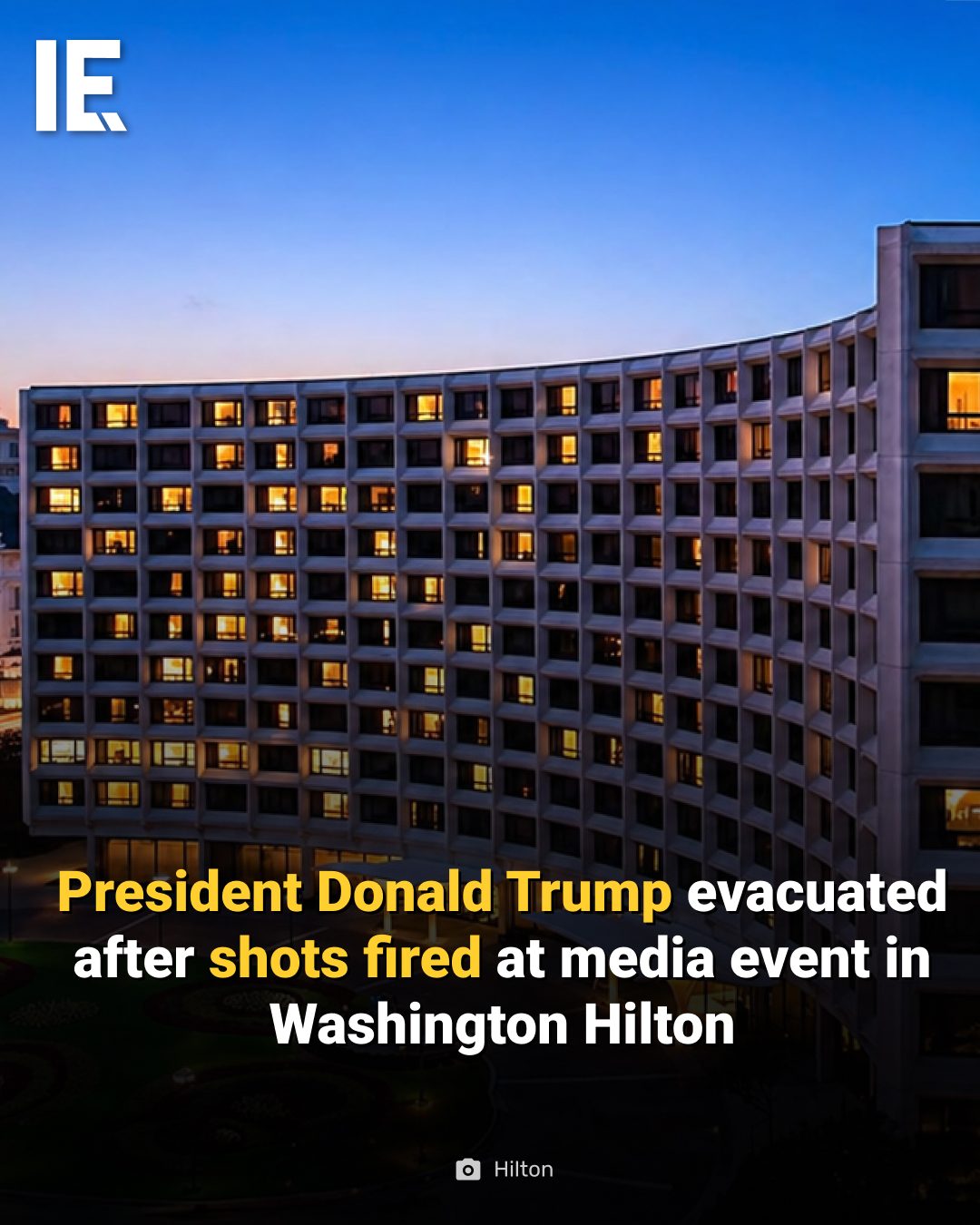 Trump Evacuated After Shots Fired at Washington Hilton