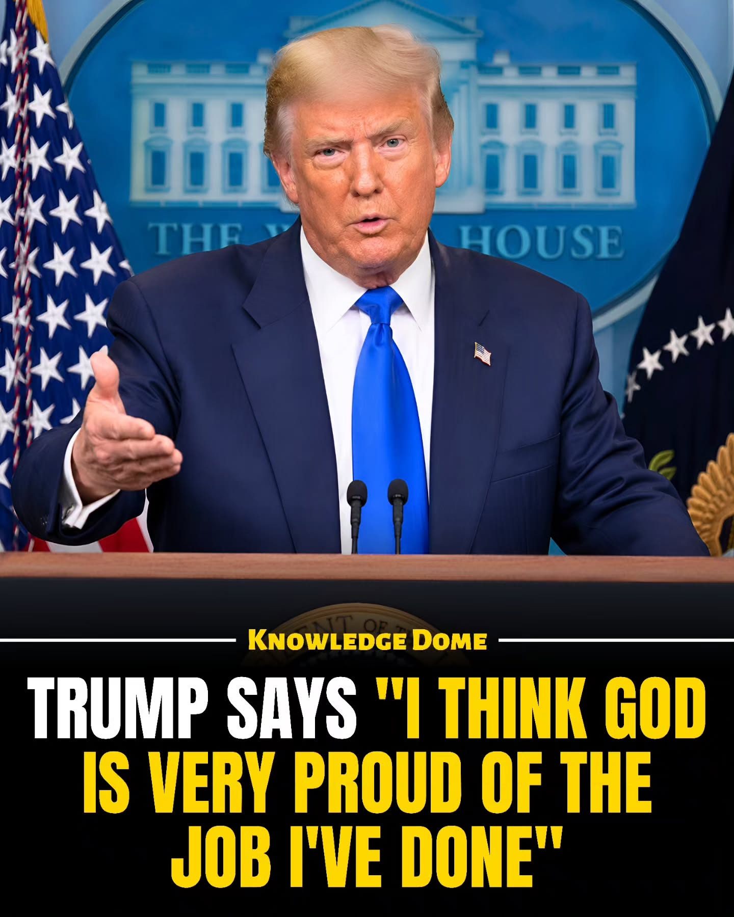 Trump's Remark: God is Proud of My Presidential Work