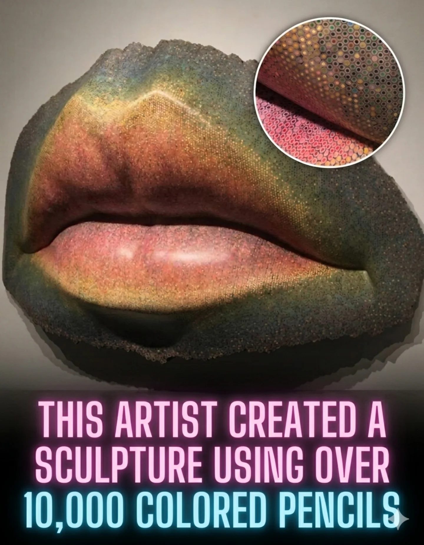 Artist's Remarkable 10,000 Pencil Sculpture of Human Lips