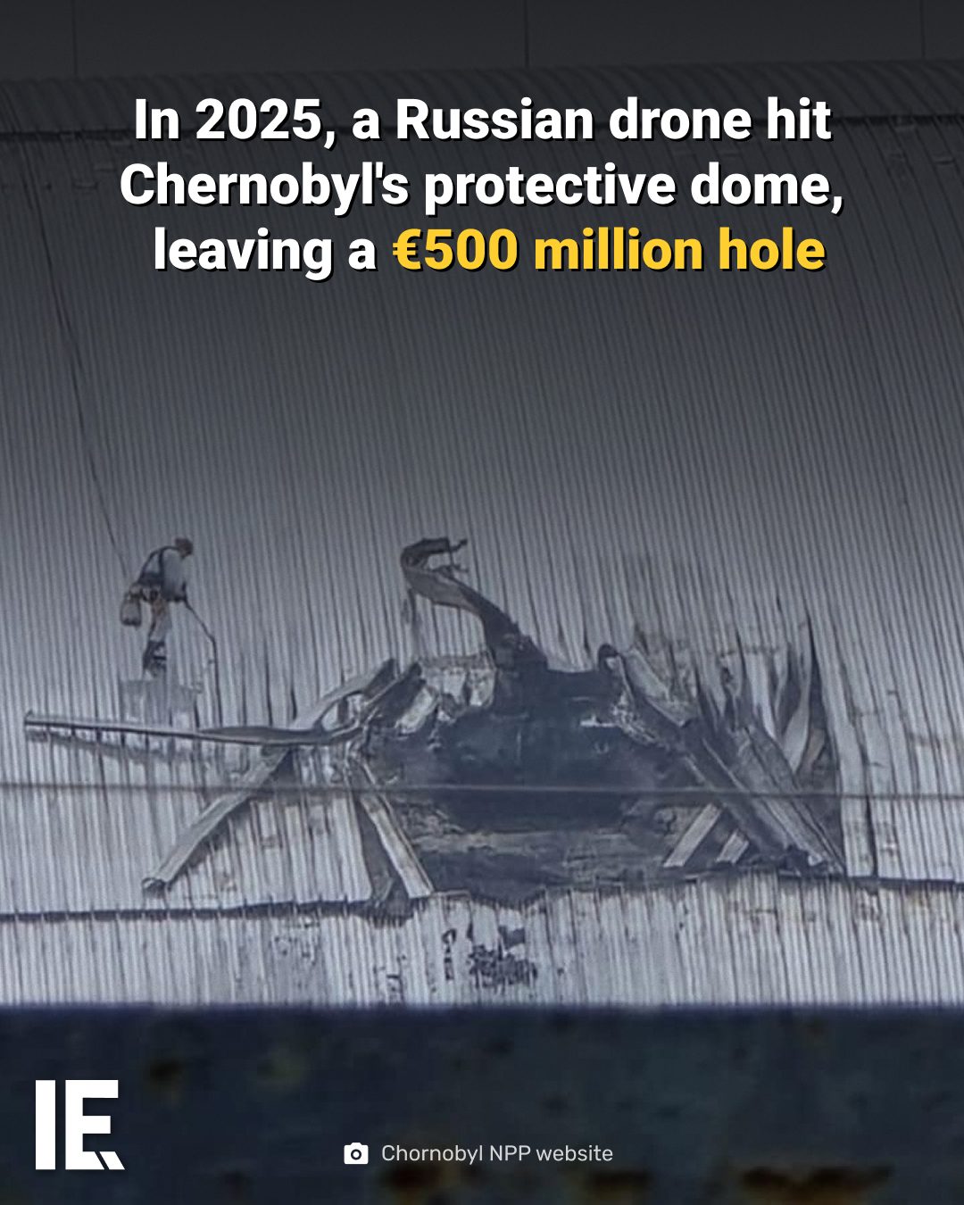 Chernobyl's NSC: €500 Million Damage from 2025 Drone Strike