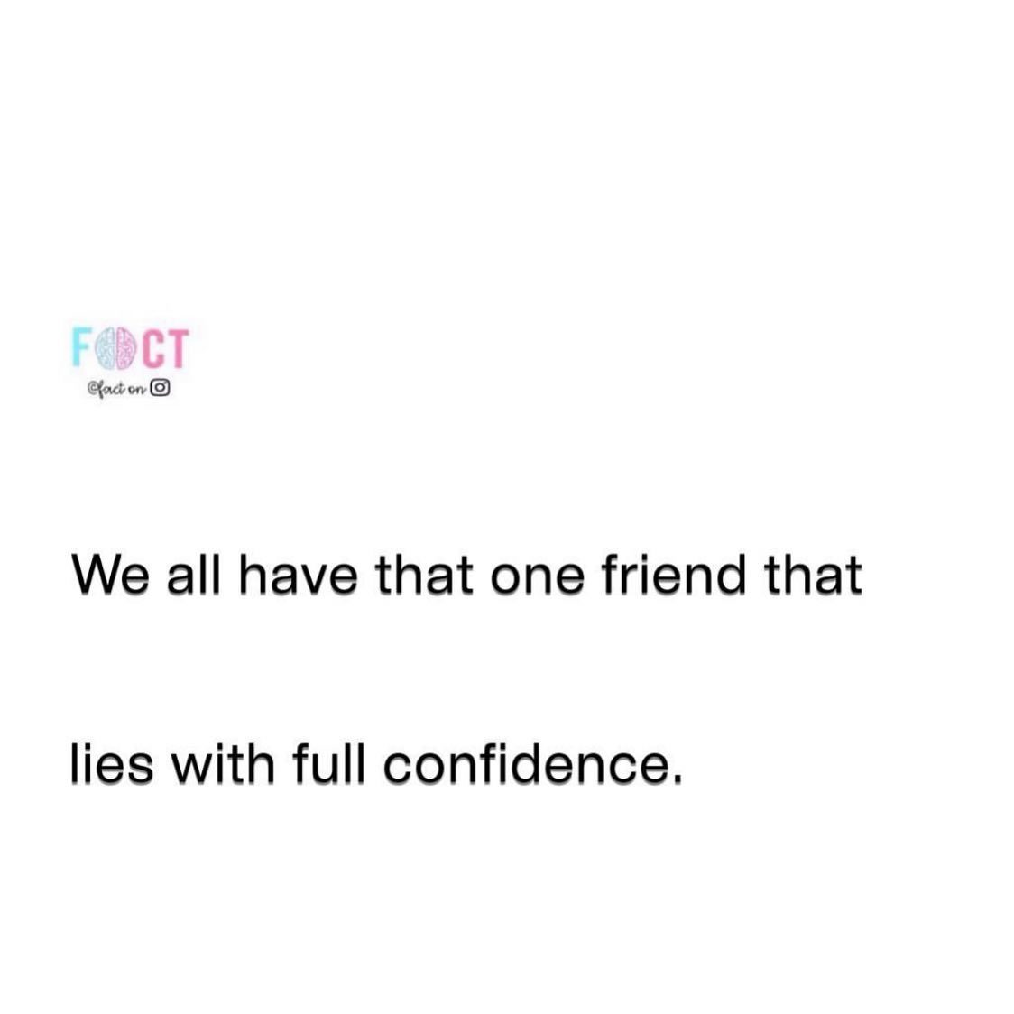 The Truth About Friends Who Lie With Confidence