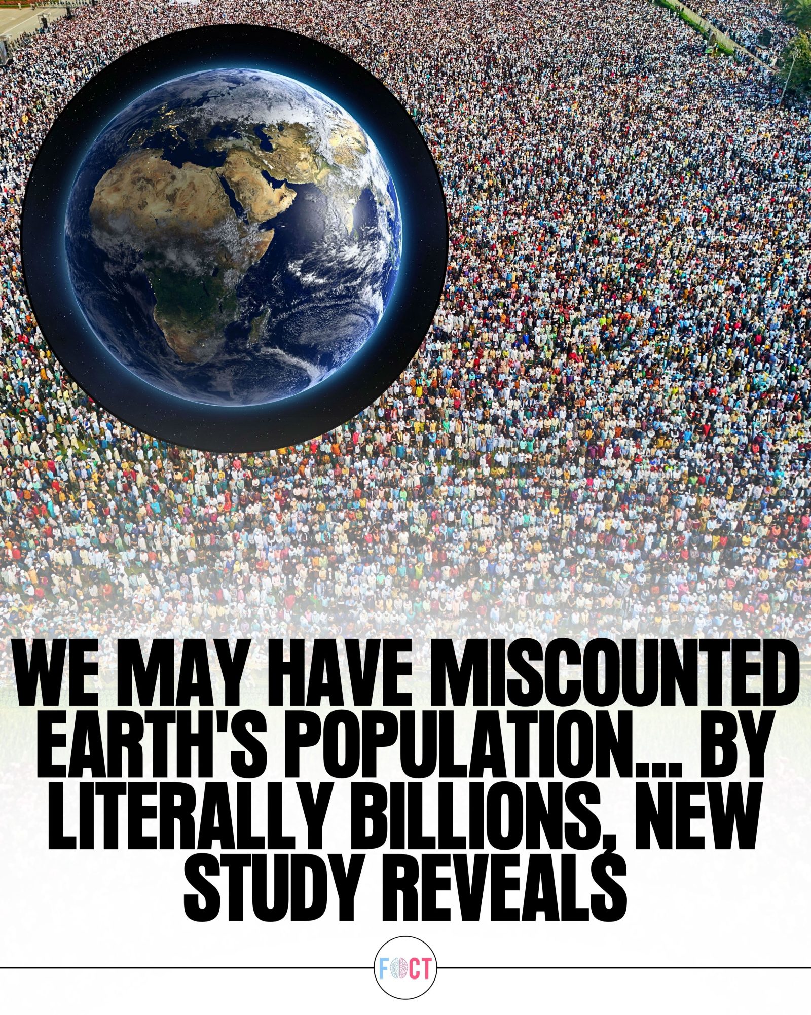 New Study: Earth's Population Underestimated by Billions